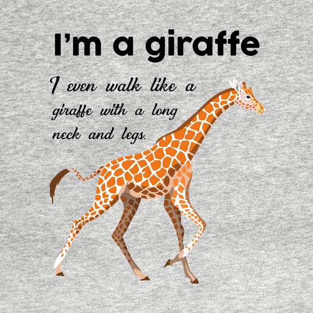 I'm A Giraffe by teegear